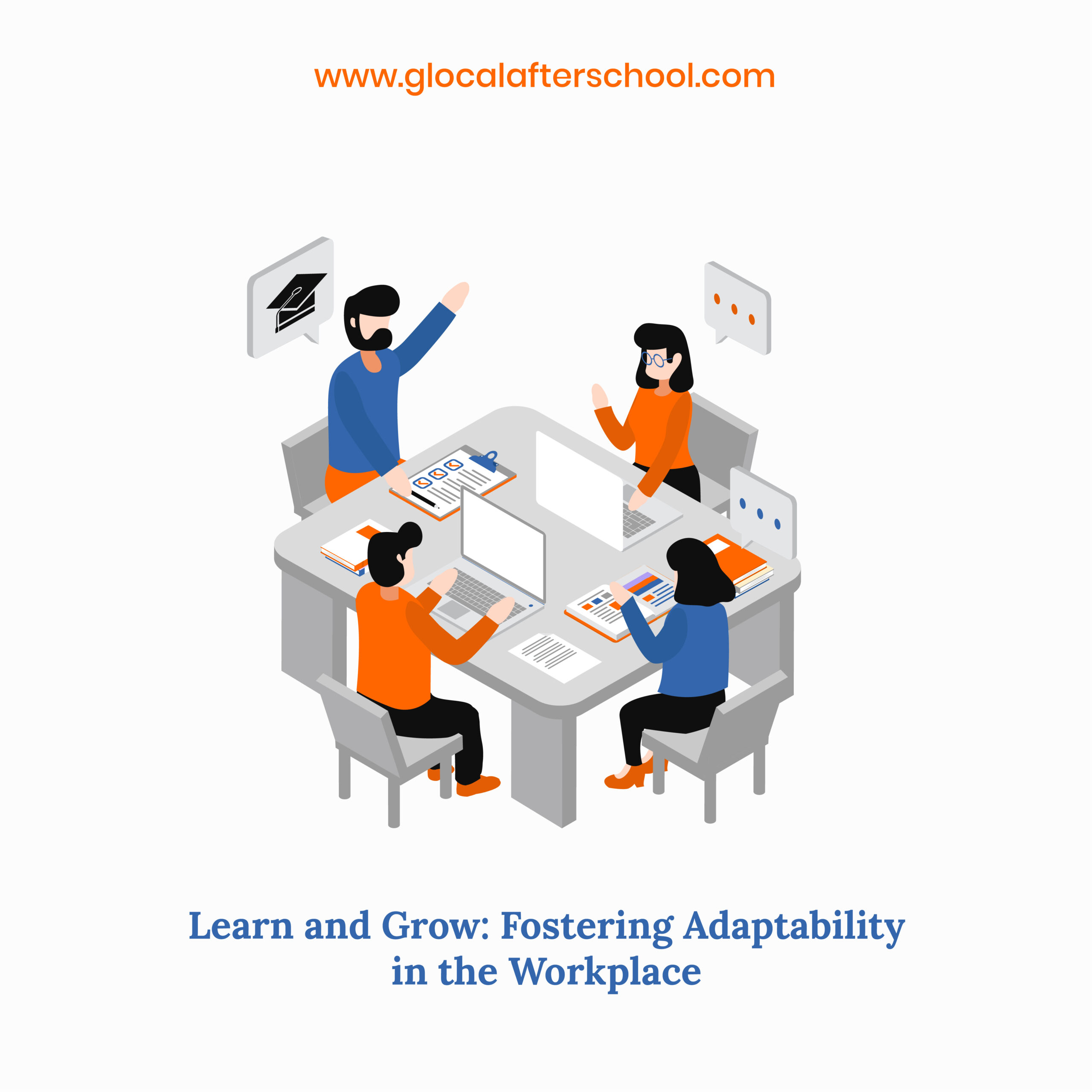 Learn and Grow: Fostering Adaptability in the Workplace - Glocal After ...