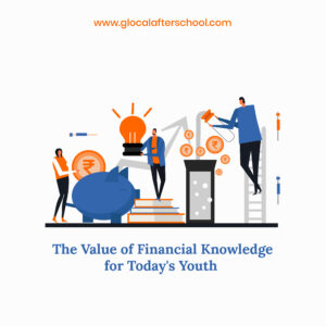 The Value of Financial Knowledge for Today's Youth