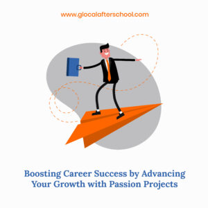 Boosting Career Success by Advancing Your Growth with Passion Projects