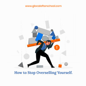 How to Stop Overselling Yourself