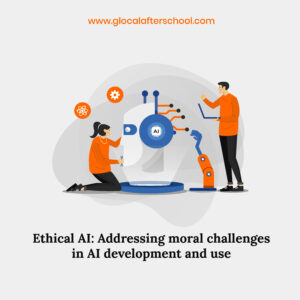 Ethical AI: Addressing moral challenges in AI development and use