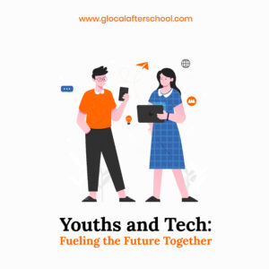Youths and Tech: Fueling the Future Together