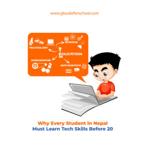 Why Every Student in Nepal Must Learn Tech Skills Before 20