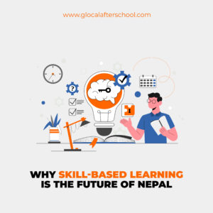 Why Skill-Based Learning is the Future of Nepal