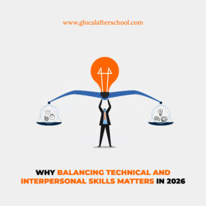 Why Balancing Technical and Interpersonal Skills Matters in 2026