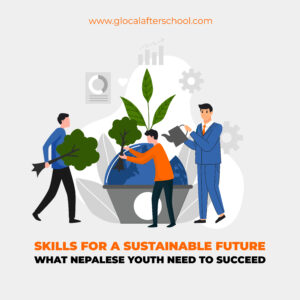 Skills for a Sustainable Future: What Nepalese Youth Need to Succeed