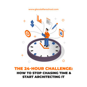 The 24-Hour Challenge: How to Stop Chasing Time and Start Architecting It